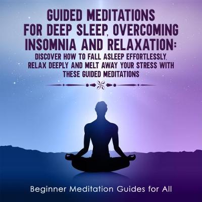 Book cover for Guided Meditations for Deep Sleep, Overcoming Insomnia and Relaxation