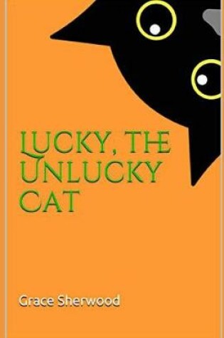 Cover of Lucky, the Unlucky Cat