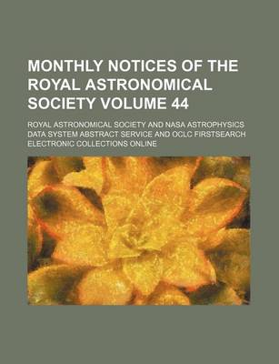 Book cover for Monthly Notices of the Royal Astronomical Society Volume 44