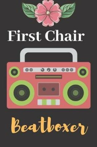 Cover of First Chair, Beatboxer