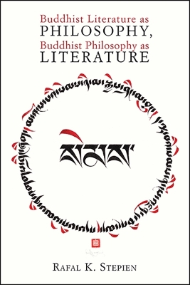 Cover of Buddhist Literature as Philosophy, Buddhist Philosophy as Literature