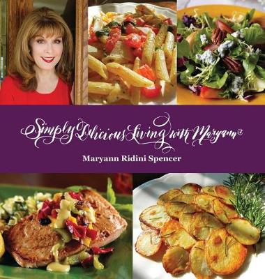 Book cover for Simply Delicious Living with Maryann(R) - Entrées