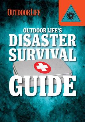 Book cover for Outdoor Life's Disaster Survival Guide
