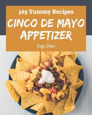 Book cover for 365 Yummy Cinco de Mayo Appetizer Recipes