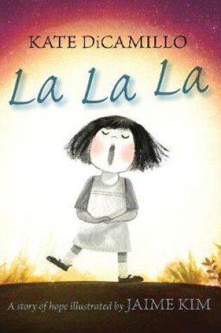 Cover of La La La: A Story of Hope
