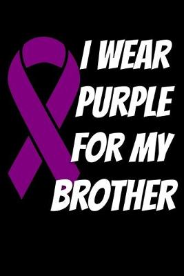 Book cover for I Wear Purple For My Brother