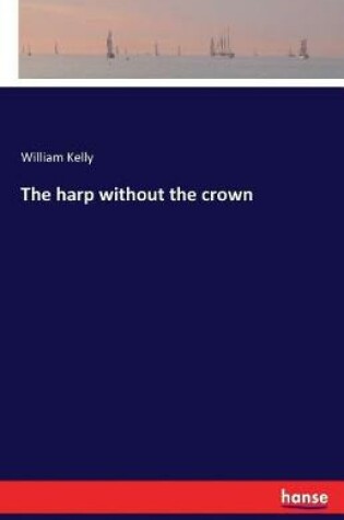 Cover of The harp without the crown