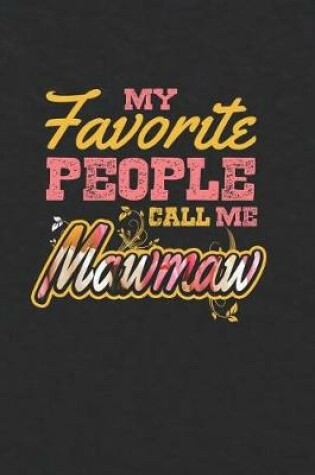 Cover of My Favorite People Call Me Mawmaw