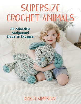 Book cover for Supersize Crochet Animals