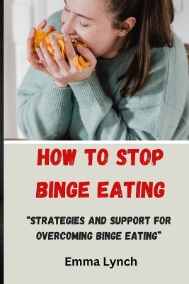 Book cover for How to Stop Binge Eating