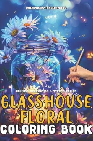 Cover of Glasshouse Floral Coloring Book