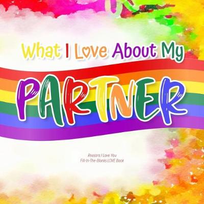 Book cover for What I Love About My Partner