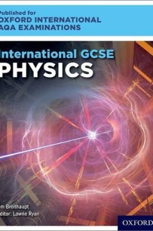 Cover of Oxford International AQA Examinations: International GCSE Physics