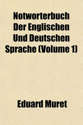 Book cover for Notworterbuch Der Englischen Und Deutschen Sprache (Volume 1)