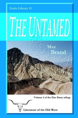 Book cover for The Untamed: Volume 1 of the Dan Barry Trilogy