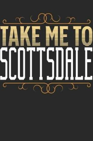 Cover of Take Me To Scottsdale
