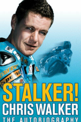 Cover of Stalker! Chris Walker