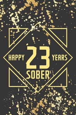 Book cover for Happy 23 Years Sober