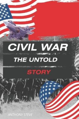 Cover of Civil War the Untold Story