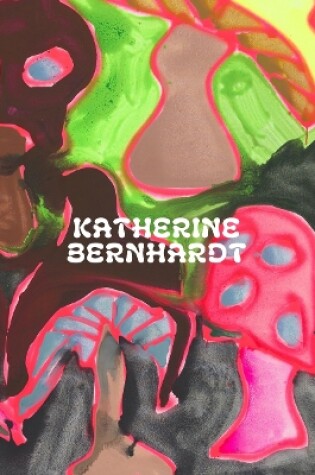 Cover of Katherine Bernhardt: Why is a mushroom growing in my shower?