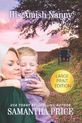 Book cover for His Amish Nanny LARGE PRINT