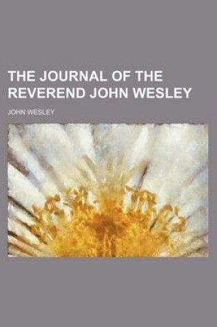 Cover of The Journal of the Reverend John Wesley