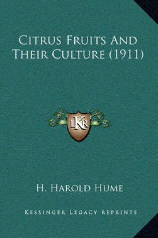 Cover of Citrus Fruits and Their Culture (1911)