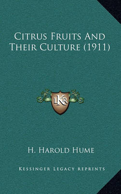Book cover for Citrus Fruits and Their Culture (1911)