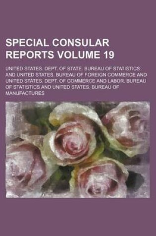 Cover of Special Consular Reports Volume 19