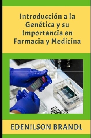 Cover of Introducción a la Genética y su Importancia en Farmacia y Medicina