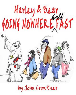 Book cover for Harley and Bear Going Nowhere Half Fast