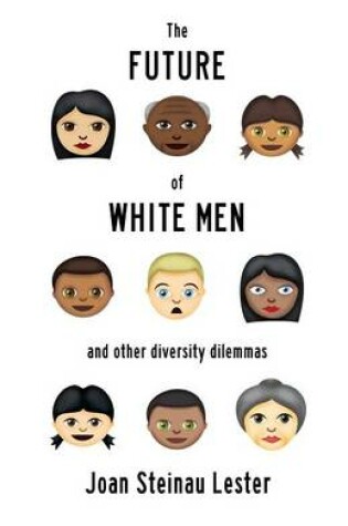 Cover of The Future of White Men and Other Diversity Dilemmas