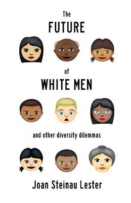 Book cover for The Future of White Men and Other Diversity Dilemmas