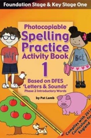 Cover of Foundation and Key Stage One Spelling Practice Activity Book 1