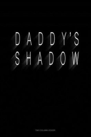 Cover of Daddy's Shadow