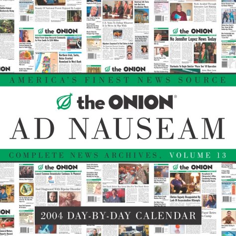 Book cover for The Onion Ad Nauseam 2004 Day-by-day Calendar