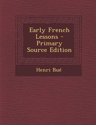 Book cover for Early French Lessons - Primary Source Edition