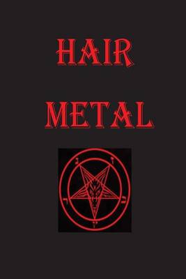 Cover of Hair Metal Journal