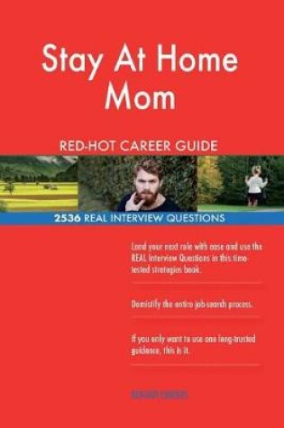 Cover of Stay at Home Mom Red-Hot Career Guide; 2536 Real Interview Questions