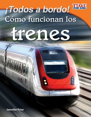 Book cover for ¡Todos a bordo! Cómo funcionan los trenes