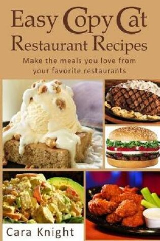 Cover of Easy Copy Cat Restaurant Recipes