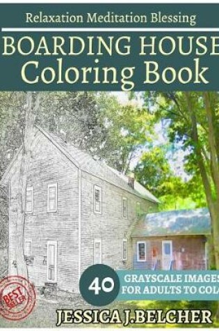 Cover of Boarding House Coloring Book for Adults Relaxation Meditation Blessing