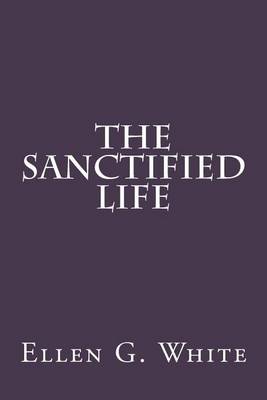 Book cover for The Sanctified Life
