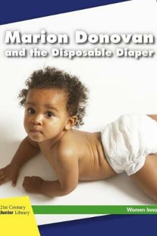 Cover of Marion Donovan and the Disposable Diaper