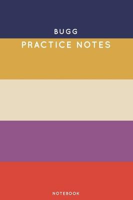 Book cover for Bugg Practice Notes