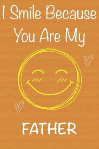 Cover of I Smile Because You Are My Father