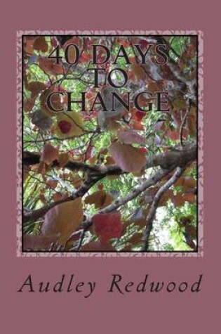 Cover of 40 Days To Change