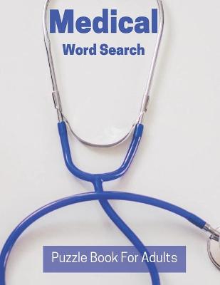 Book cover for Medical Word Search Puzzle Book For Adults