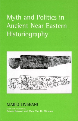 Cover of Myth and Politics in Ancient Near Eastern Historiography