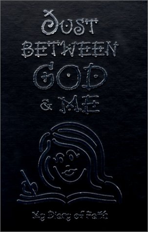 Book cover for Just Between God & Me